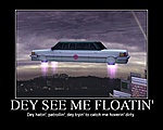 Dey See Me Floatin'